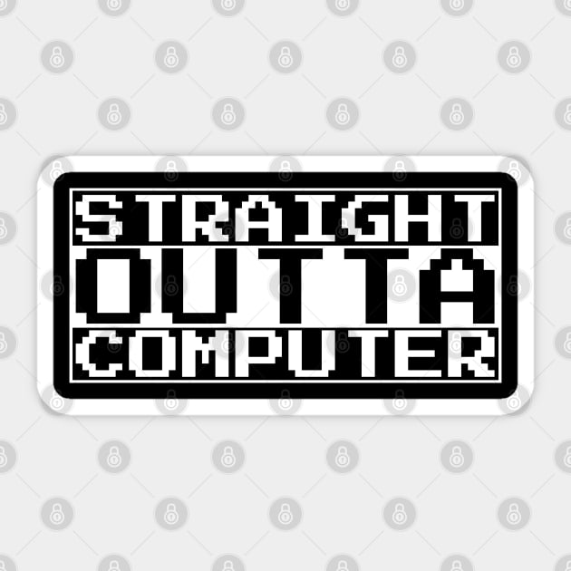 Straight Outta Computer Sticker by Mumgle